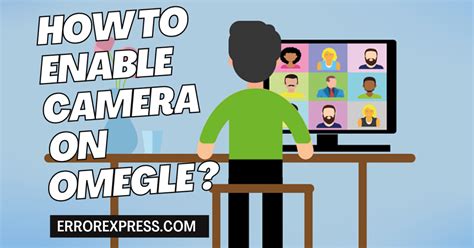 how do i enable camera on omegle|Unlock Your Webcam: A Step